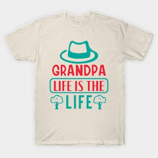 grandpa lIfe Is the best lIfe T-Shirt